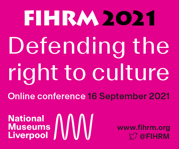 FIRHM 2021 Conference - Defending the Right to Culture